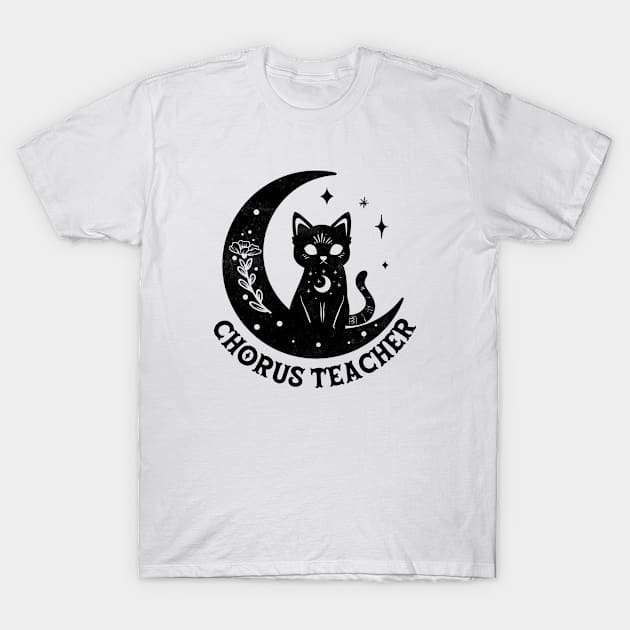 Chorus Teacher - Magical Cat On Moon Design T-Shirt by best-vibes-only